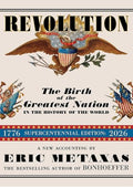 Revolution: The Birth of the Greatest Nation in the History of the World
