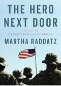 The Hero Next Door: Stories of Patriotism and Purpose
