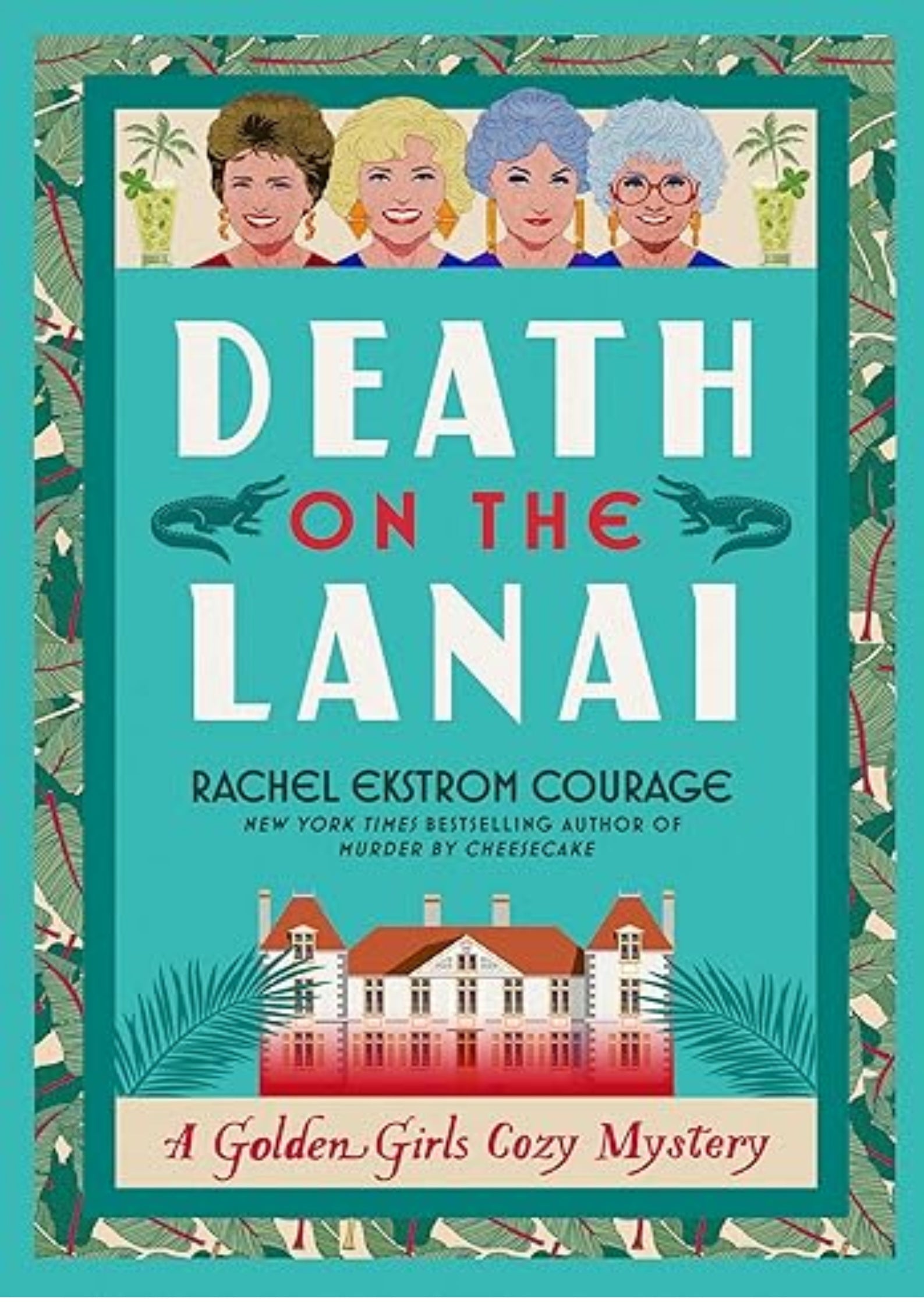 Death on the Lanai: A Golden Girls Cozy Mystery (Golden Girls Cozy Mystery Series)