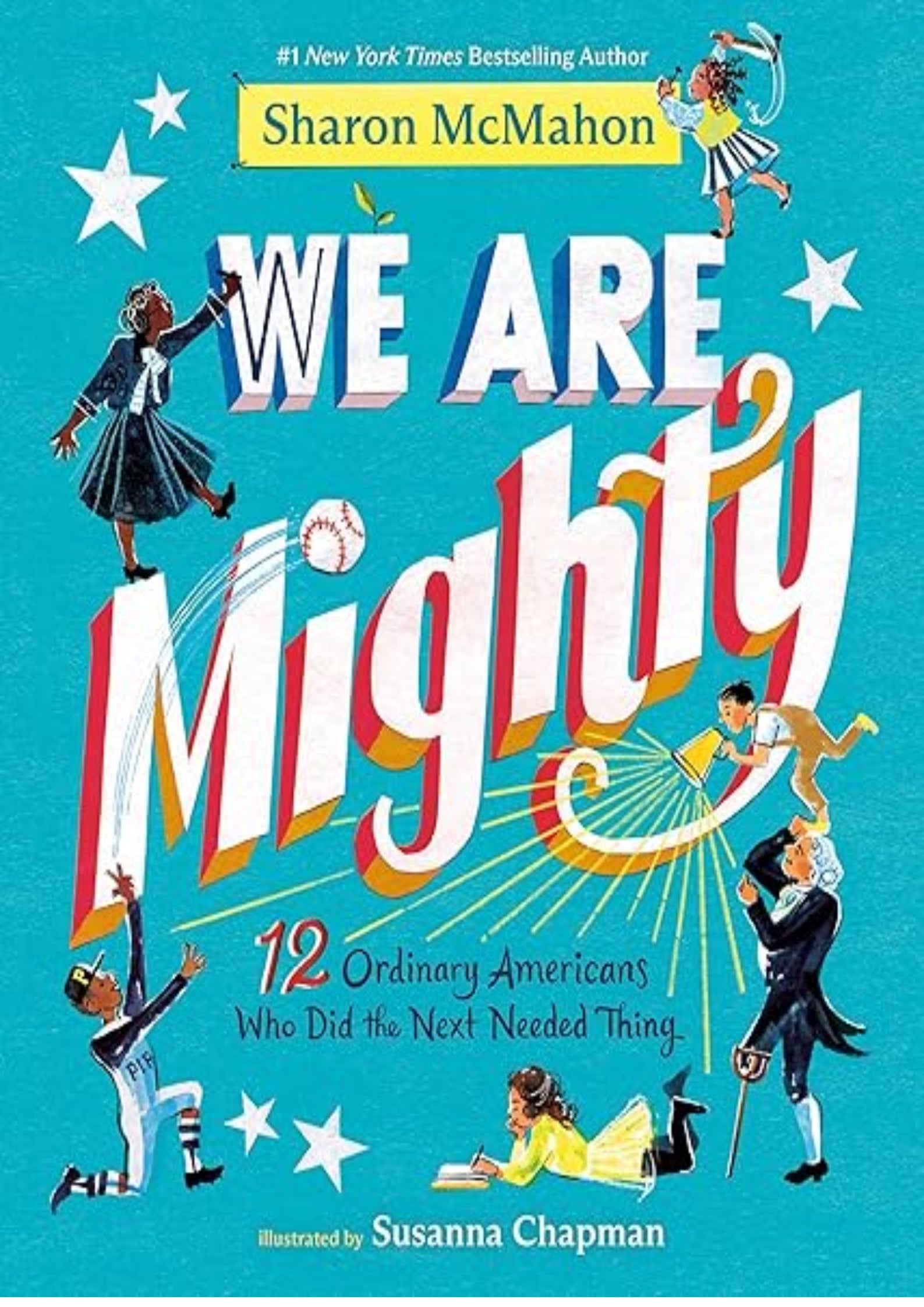 We Are Mighty: 12 Ordinary Americans Who Did the Next Needed Thing