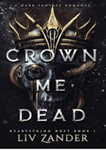 Crown Me Dead: A Dark Fantasy Romance (Heartstring Duet)