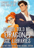 Nobody Told Me Dragons use Libraries