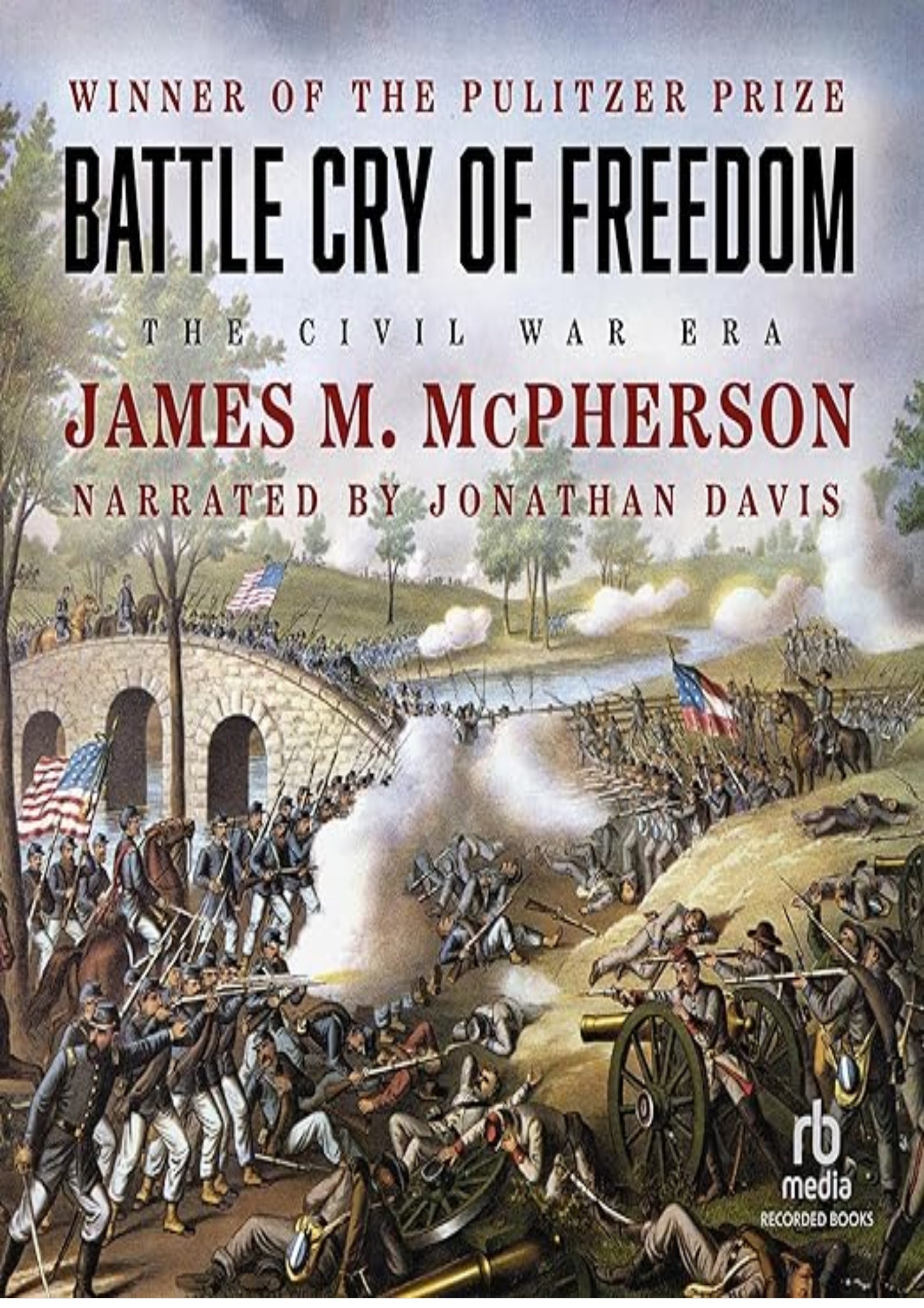Battle Cry of Freedom: The Civil War Era