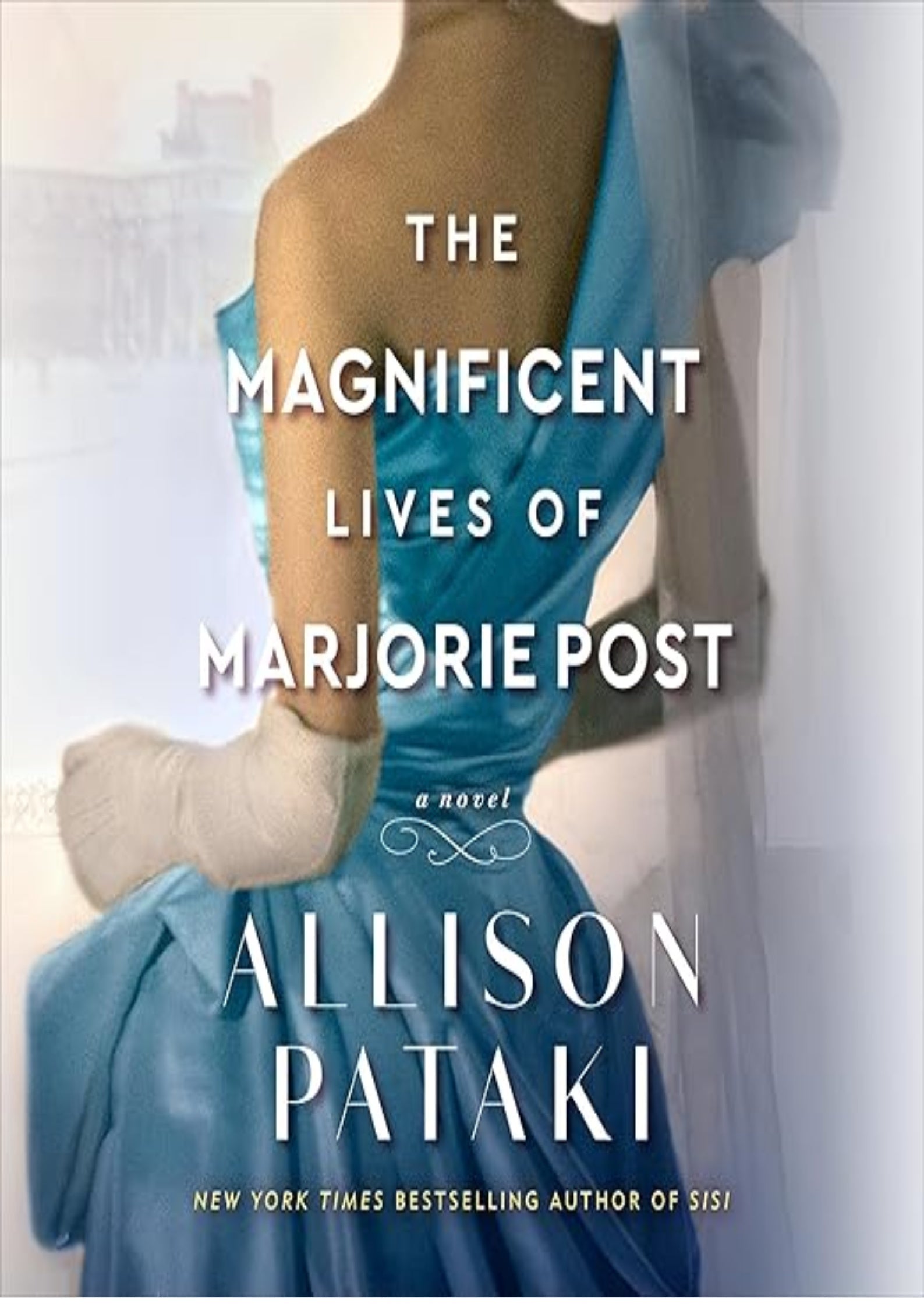 The Magnificent Lives of Marjorie Post: A Novel