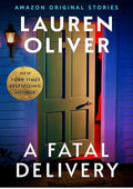 A Fatal Delivery (Deadly Ambition collection)