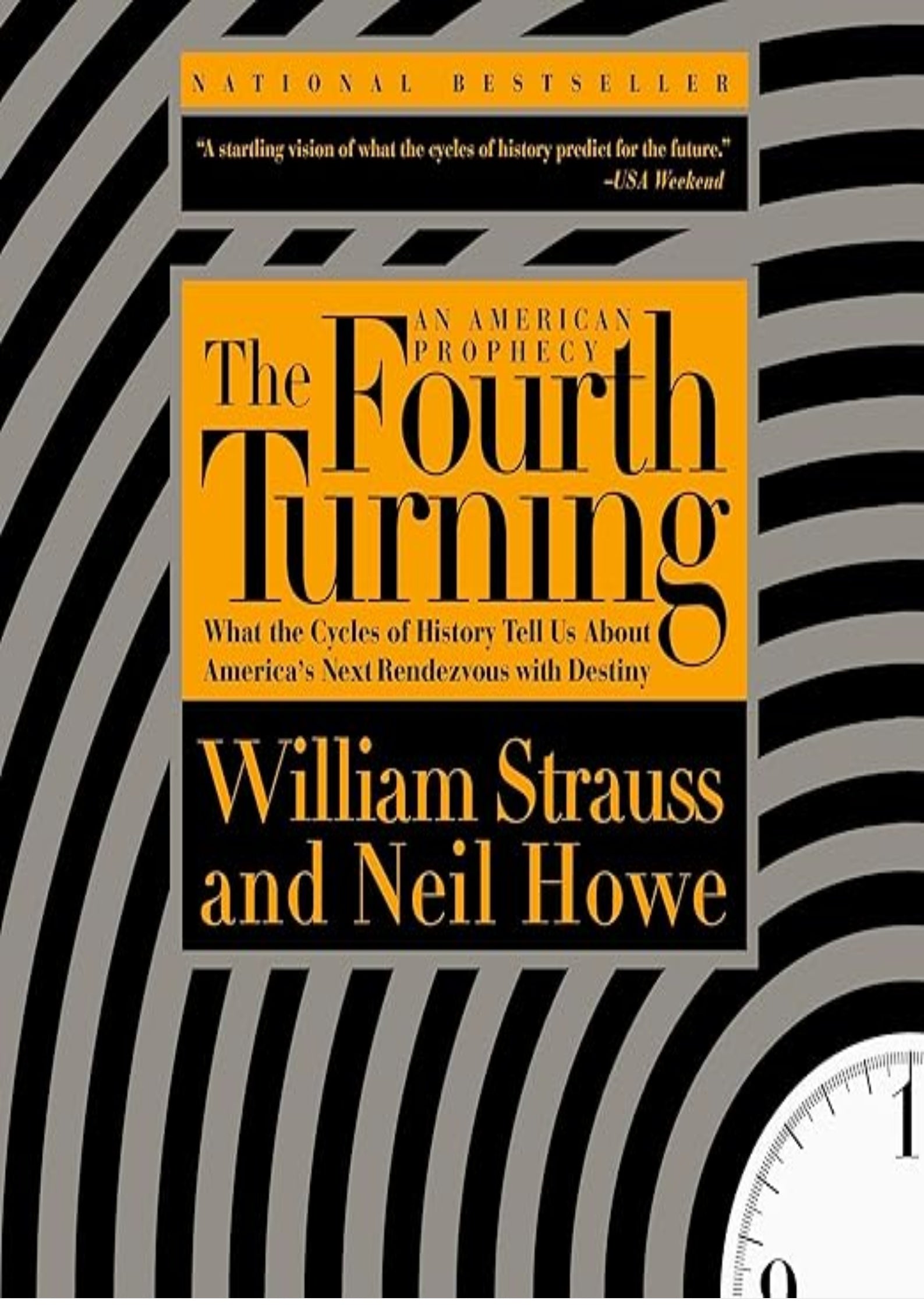 The Fourth Turning: What the Cycles of History Tell Us About America's Next Rendezvous with Destiny