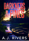 Darkness in the Pines (A Detective Riley Quinn Pine Brooke Mystery Book 9)