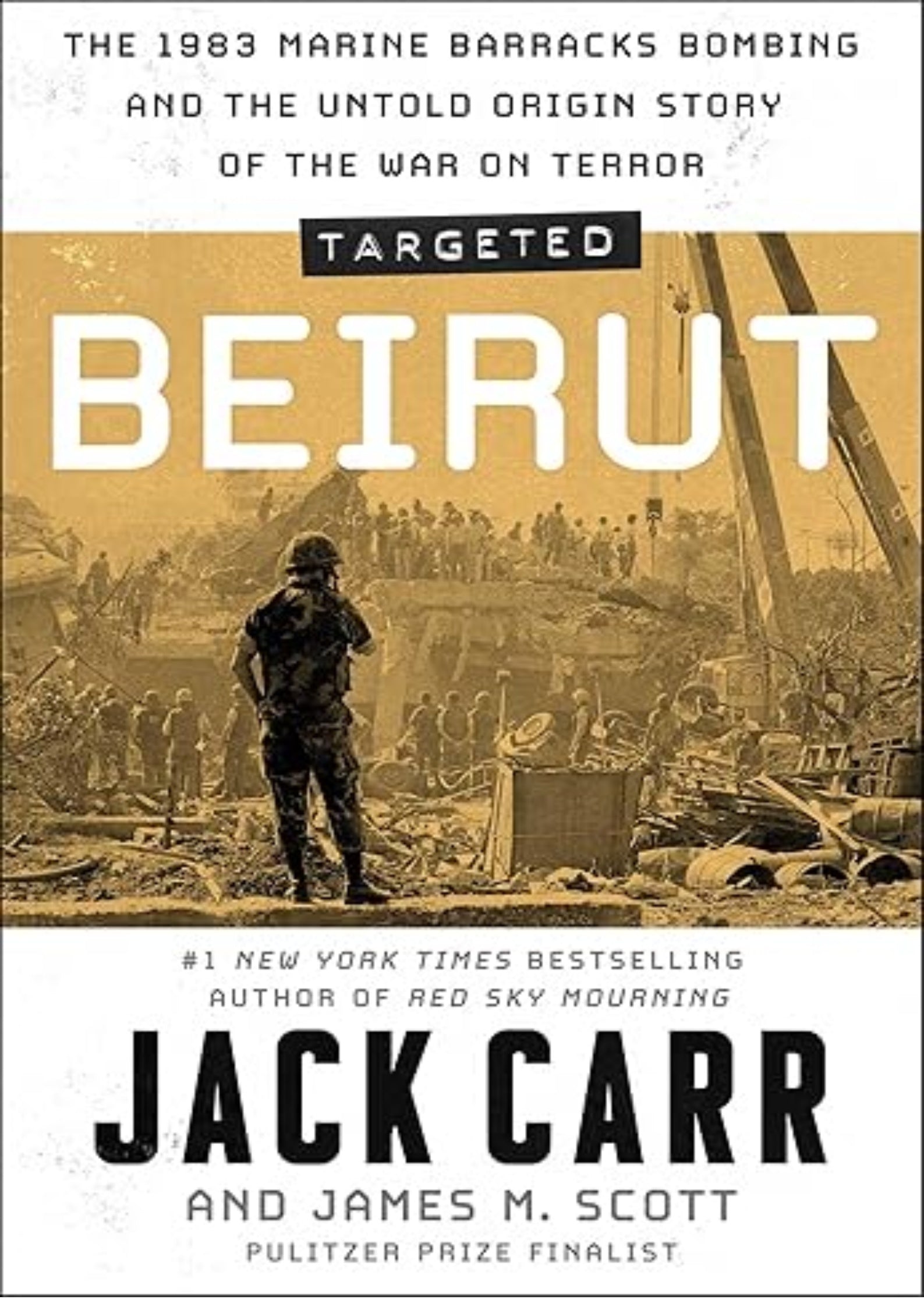 Targeted: Beirut: The 1983 Marine Barracks Bombing and the Untold Origin Story of the War on Terror