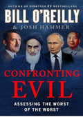 Confronting Evil: Assessing the Worst of the Worst (Bill O'Reilly's Confronting Series)