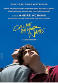 Call Me by Your Name (MTI): A Novel