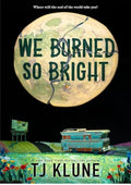 We Burned So Bright
