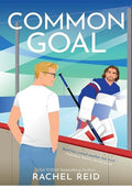 Common Goal: Now Streaming on Crave and HBO Max (Game Changers: Heated Rivalry Book Series, 4)