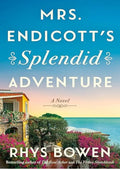 Mrs. Endicott's Splendid Adventure: A Novel