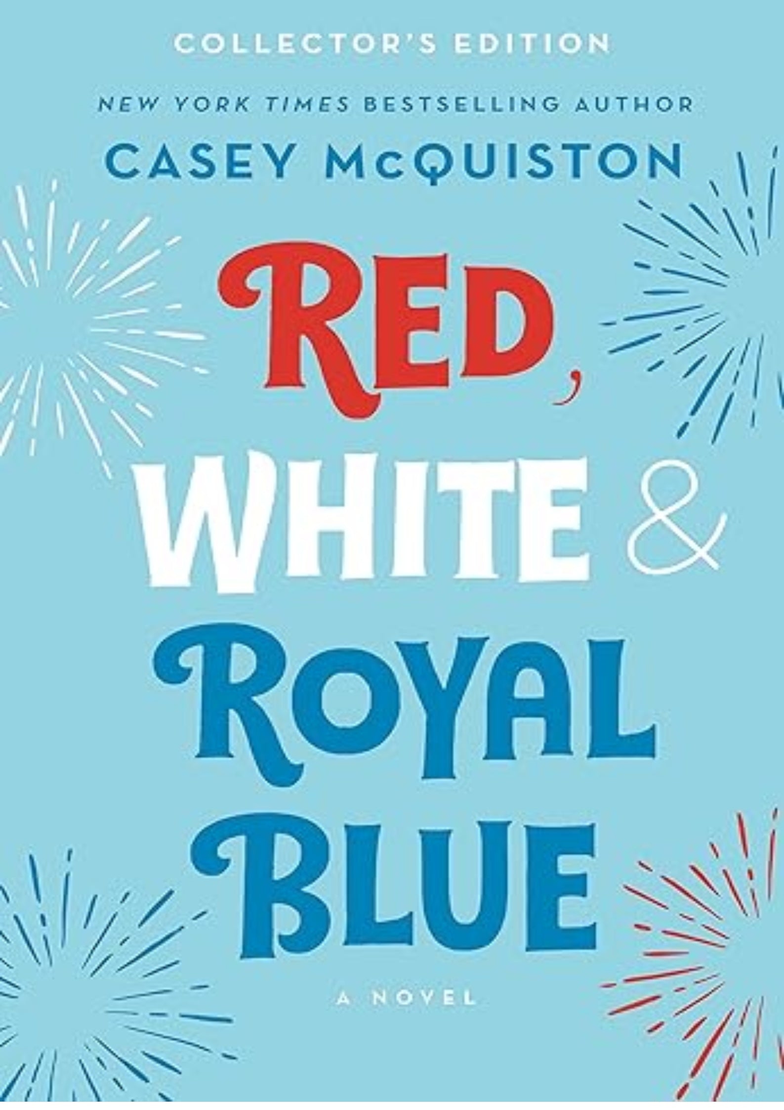 Red, White & Royal Blue: Collector's Edition: A Novel