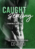 Caught Stealing (Leighton U Book 2)