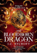 The Blood-Born Dragon: The Everlands Cycle Book 1