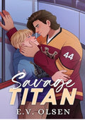 Savage Titan: An MM Dark College Hockey Romance (North Shore Titans Hockey Book 1)