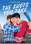 The Shots You Take: A Small-Town Gay Sports Romance of Reunited Ex-Teammates and Rediscovered Feelings