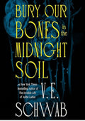 Bury Our Bones in the Midnight Soil
