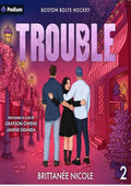 Trouble: Boston Bolts Hockey, Book 2