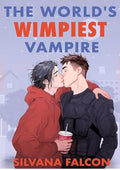 The World's Wimpiest Vampire (Supernatural Suckers Book 2)
