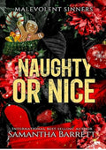 Naughty Or Nice (Malevolent Sinners Book 1)