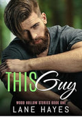 This Guy : MM Small-Town Romance (Wood Hollow Stories Book 1)