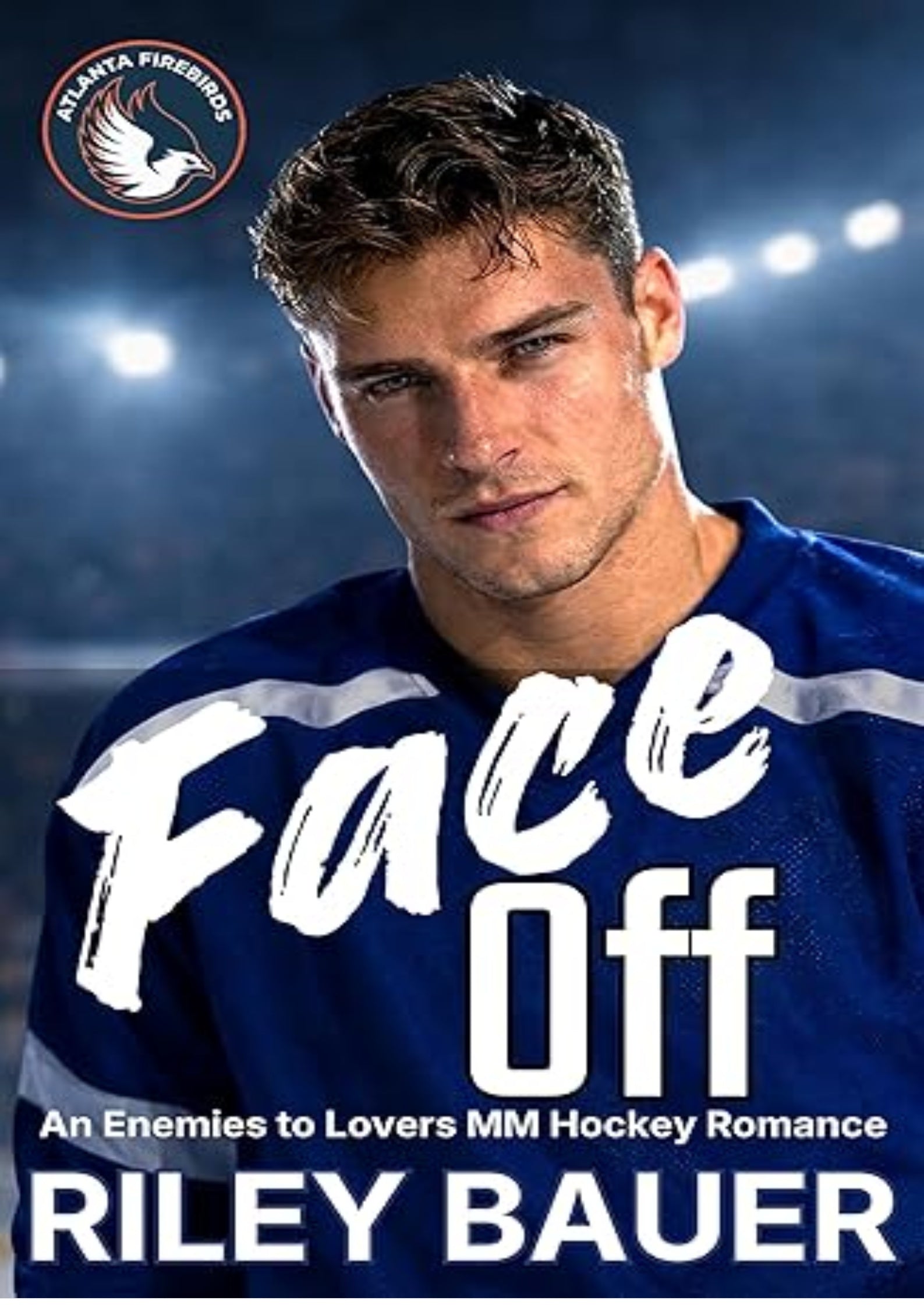 Face Off: An Enemies to Lovers MM Hockey Romance (Atlanta Firebirds Book 2)