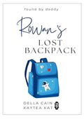 Rowan's Lost Backpack (Found by Daddy Book 19)