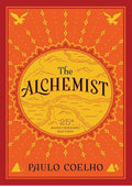 The Alchemist: A Modern Classic Fable of Spiritual Healing, Self-Discovery, and the Power of Dreams