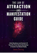 The Law of Attraction & Manifestation Guide: Unlock Abundance, Love & Success in 30 Days with a Proven Step-by-Step Roadmap to Transform Your Mindset & Reality