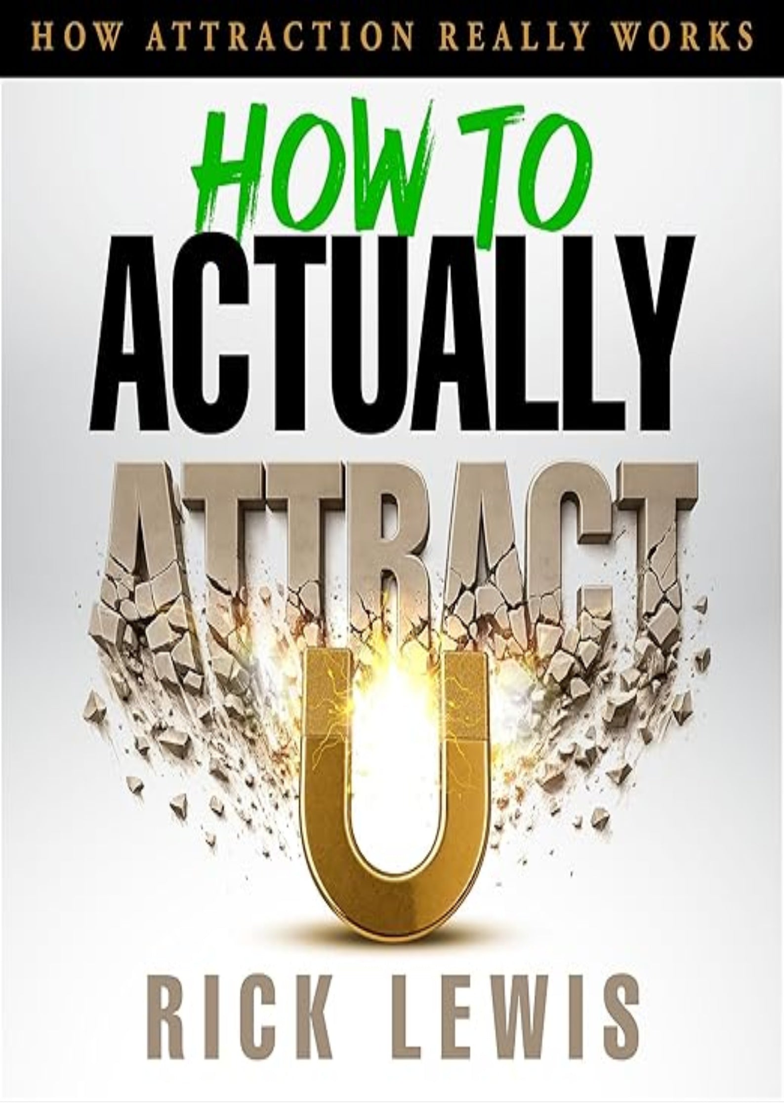 How to Actually Attract, Part 1: Master the Unseen Laws That Shape Real Attraction