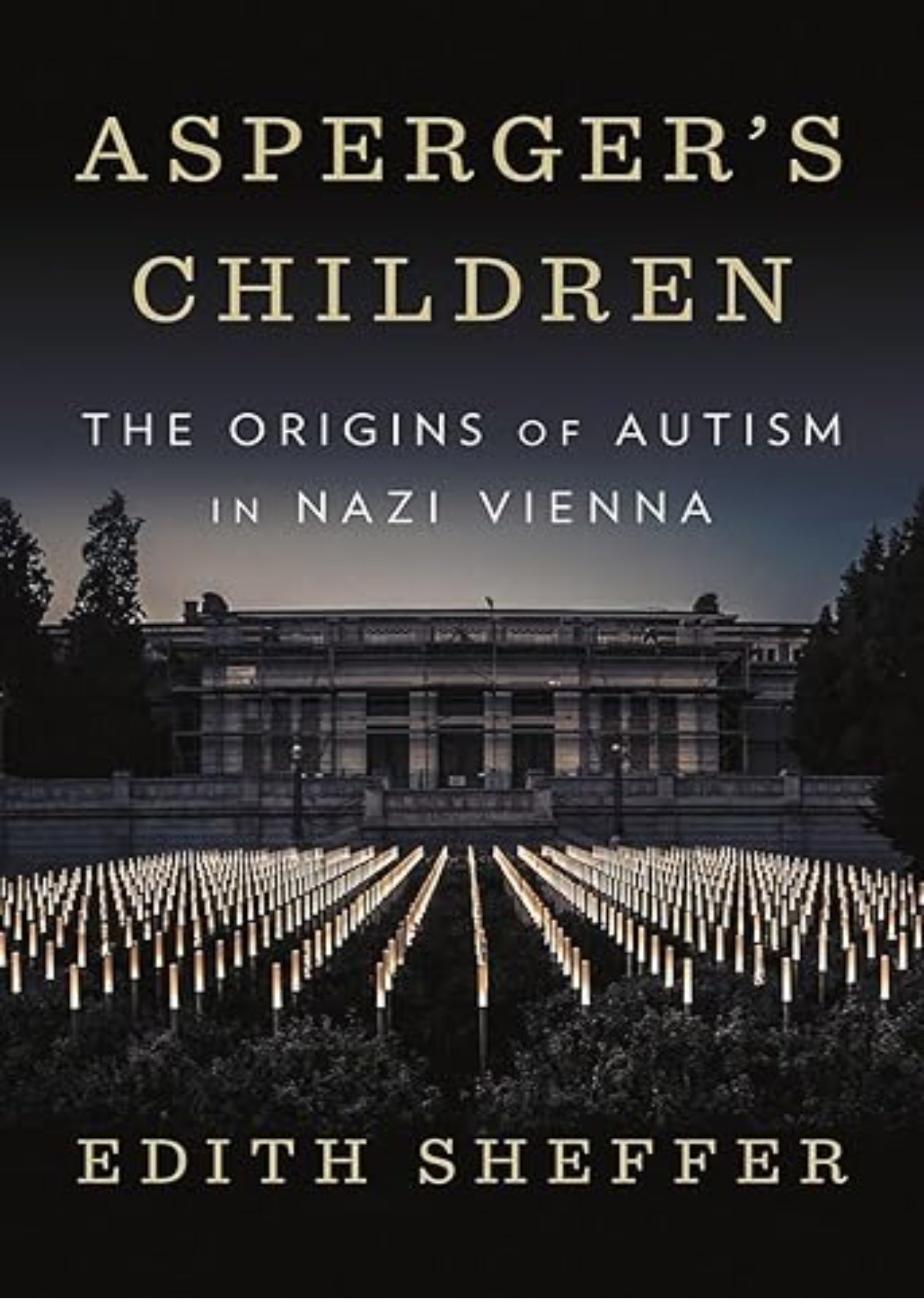 Asperger's Children: The Origins of Autism in Nazi Vienna