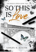 So This Is Love (The Bridge Series Book 2)