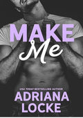 Make Me : a Second Chance, Marriage of Convenience Romance (Play Me Series Book 4)