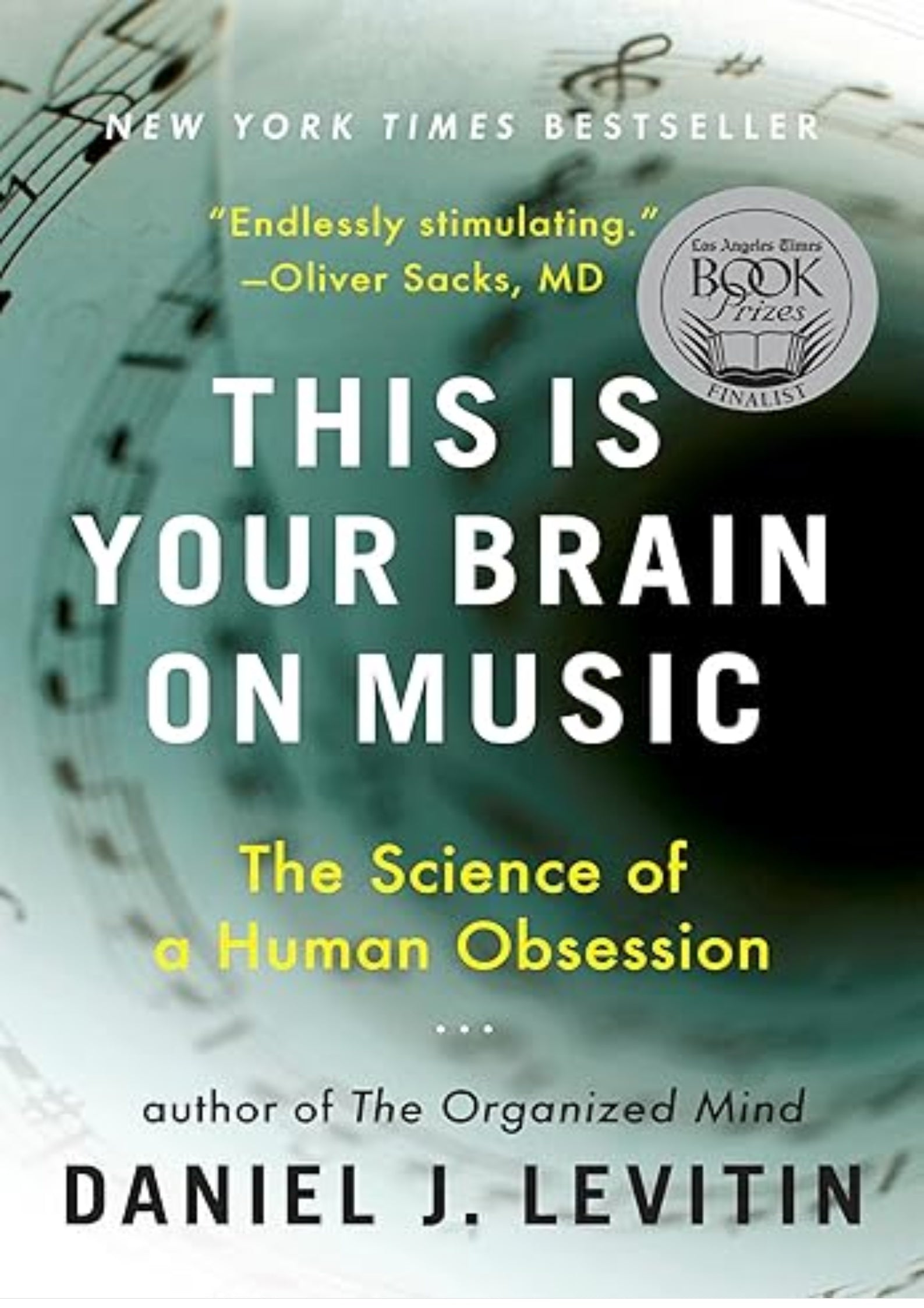 This Is Your Brain on Music: The Science of a Human Obsession