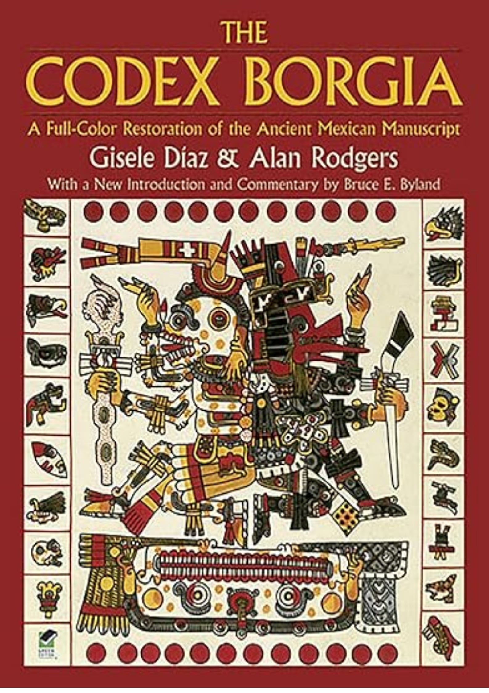 The Codex Borgia: A Full-Color Restoration of the Ancient Mexican Manuscript (Dover Fine Art, History of Art)