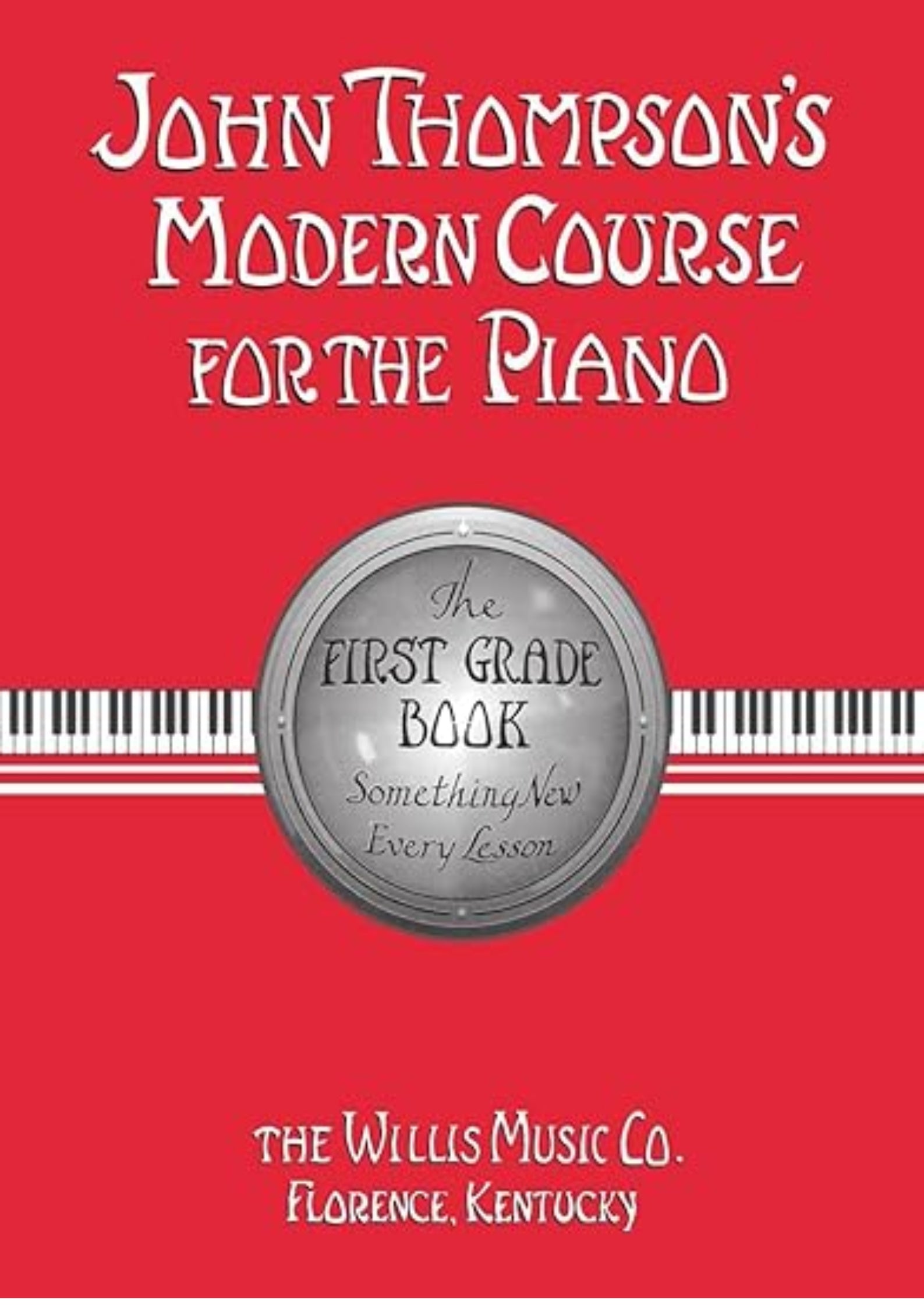 John Thompson's Modern Course for the Piano: First Grade Book