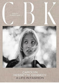 CBK: Carolyn Bessette Kennedy: A Life in Fashion