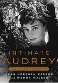 Intimate Audrey: An Authorized Biography