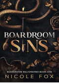 Boardroom Sins (Boardroom Billionaires Book 1)