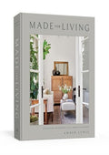 Made for Living: Collected Interiors for All Sorts of Styles