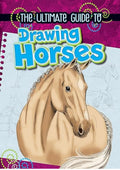 The Ultimate Guide to Drawing Horses
