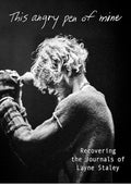 This Angry Pen of Mine: Recovering the Journals of Layne Staley