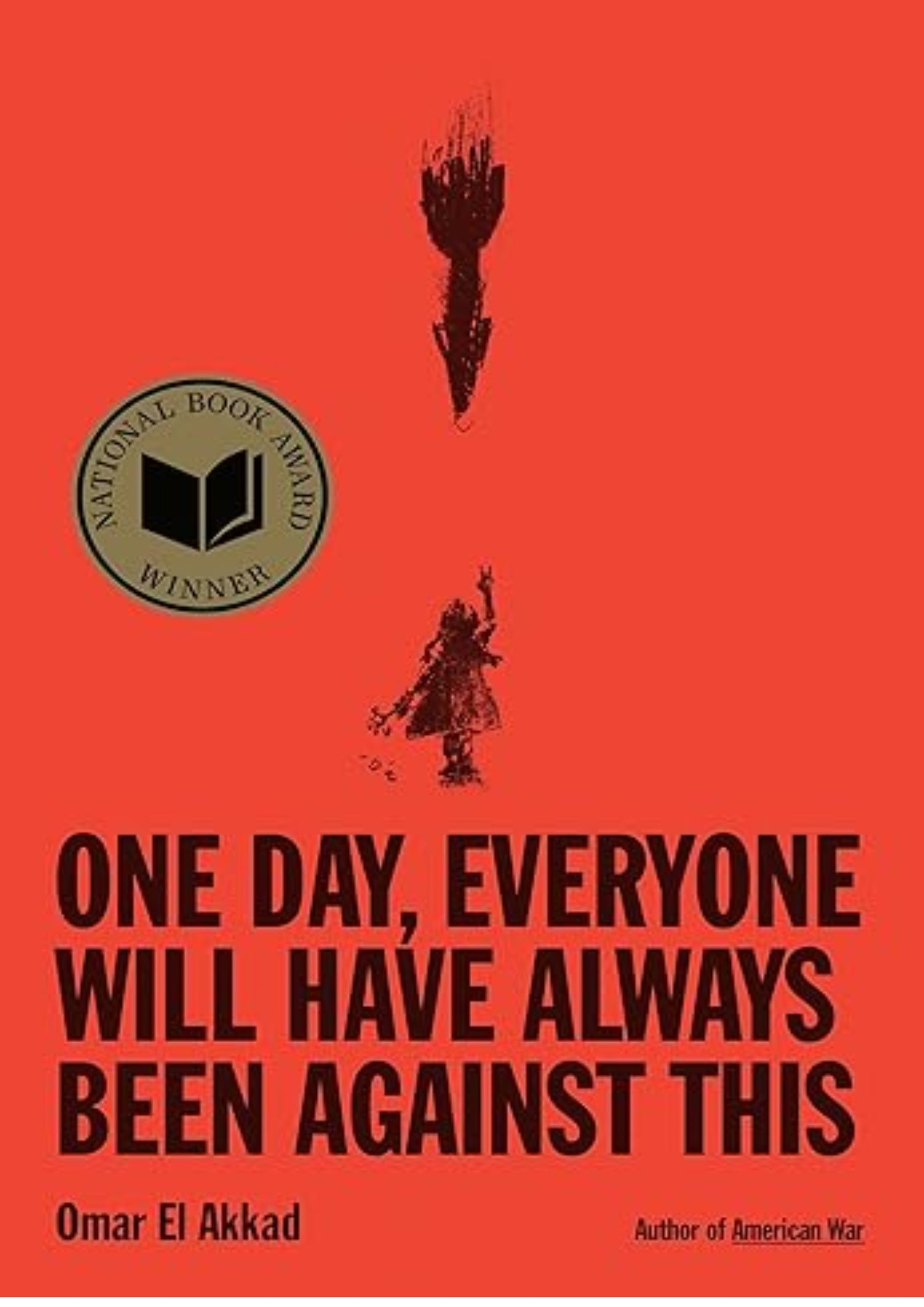 One Day, Everyone Will Have Always Been Against This: National Book Award