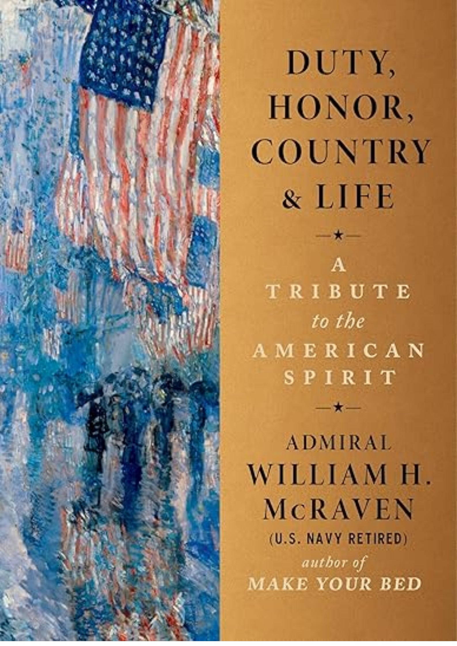 Duty, Honor, Country & Life: A Tribute to the American Spirit