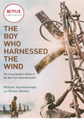 The Boy Who Harnessed the Wind (Movie Tie-in Edition): Young Readers Edition