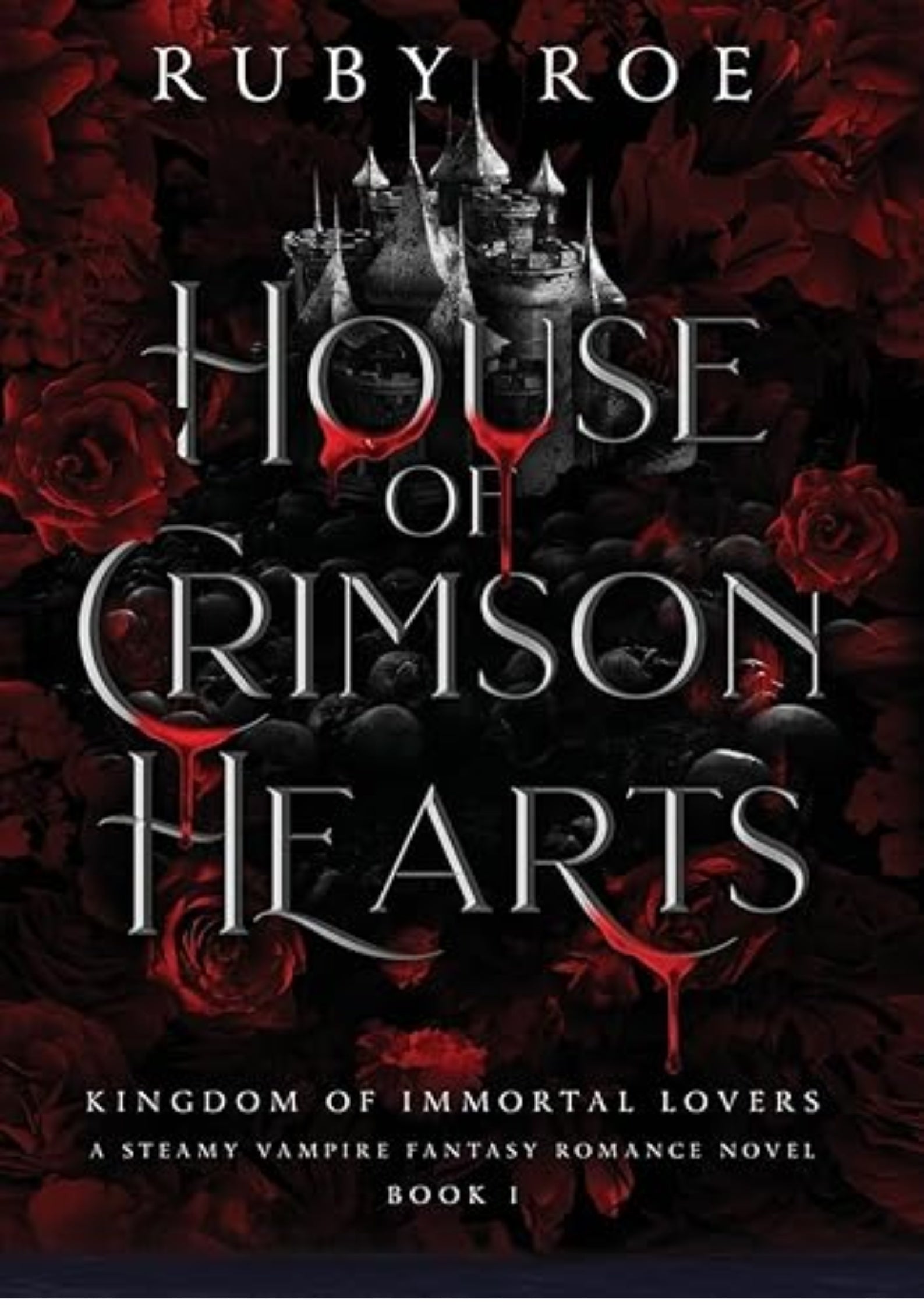 House of Crimson Hearts: A Steamy Vampire Fantasy Romance (Kingdom of Immortal Lovers)