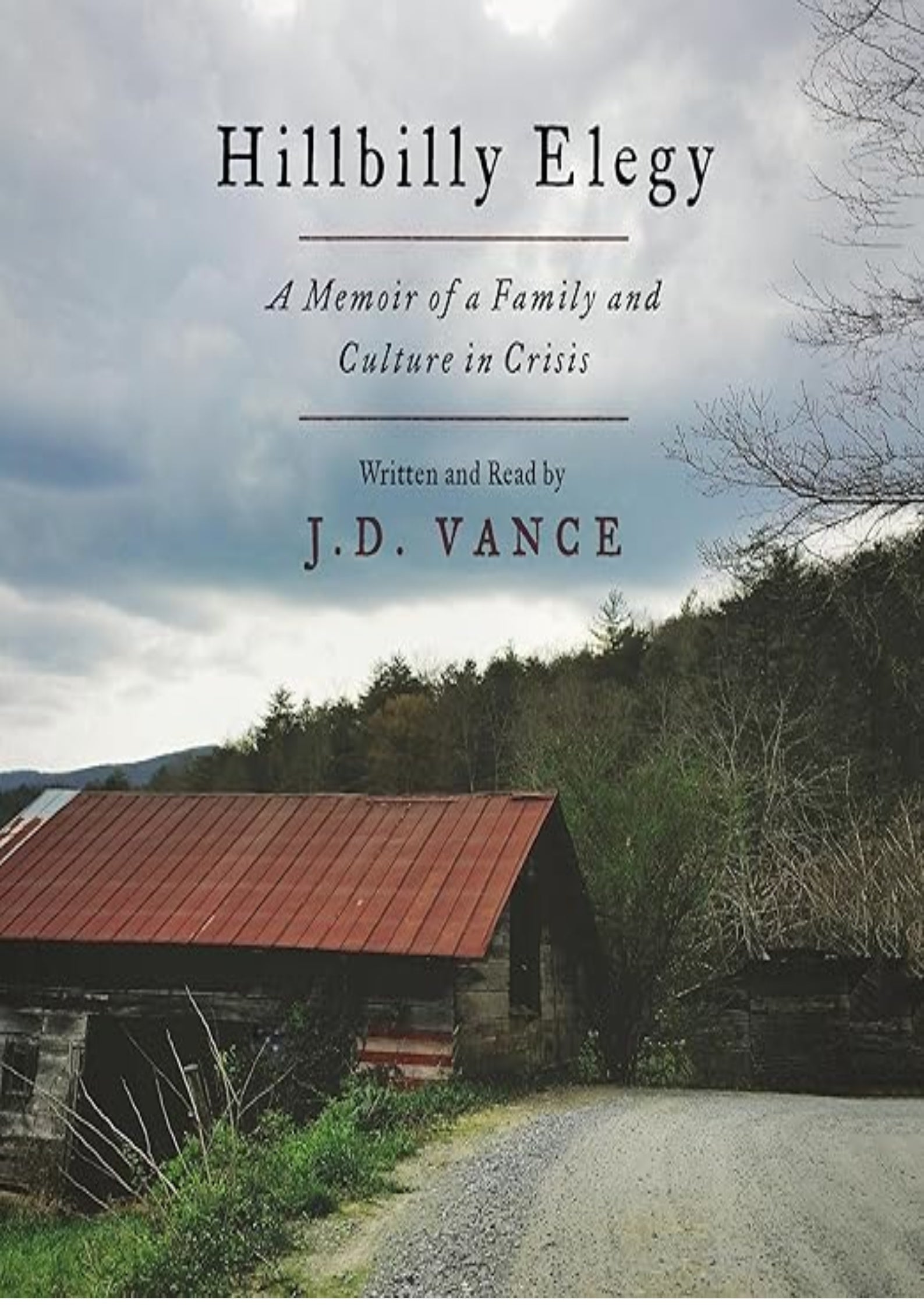 Hillbilly Elegy: A Memoir of a Family and Culture in Crisis