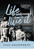 Life and How to Live It: Begin the Begin